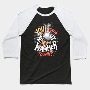 Hammer down Baseball T-Shirt